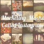 A Marketing Machine Called Instagram